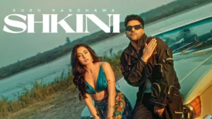 Shkini Lyrics – Guru Randhawa