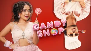 Candy Shop Lyrics - Tony Kakkar Neha Kakkar