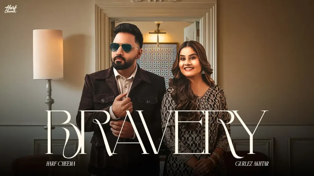 Bravery Lyrics - Harf Cheema, Gurlez Akhtar