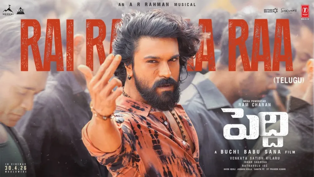 Rai Rai Raa Raa Lyrics - Peddi (Telugu)