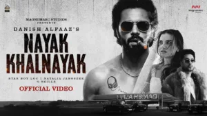 Nayak Khalnayak Lyrics - Danish Alfaaz