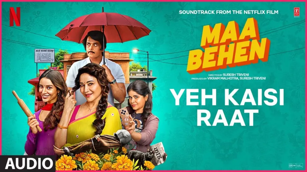 Yeh Kaisi Raat Lyrics – Maa Behen Shreya Jain