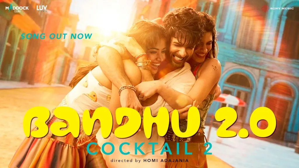Bandhu 2.0 Lyrics - Cocktail 2 Kavita Sheth