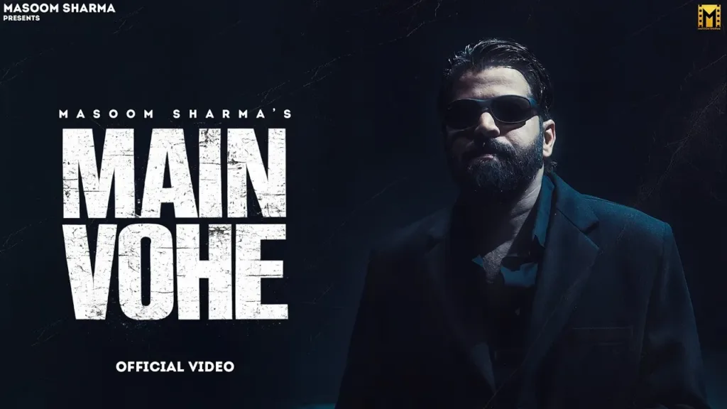 Main Vohe Lyrics Masoom Sharma
