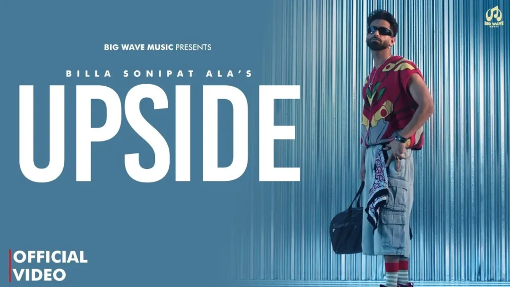 UPSIDE Lyrics - Billa Sonipat Ala