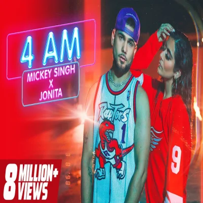 4 AM Lyrics - Mickey Singh, Jonita Gandhi