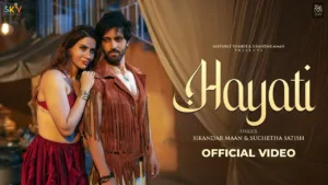 Hayati Lyrics Sikandar Maan, Suchetha Satish