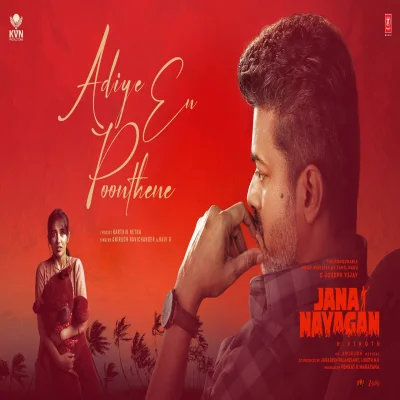 Adiye En Poonthene Lyrics - Jana Nayagan | Anirudh Ravichander