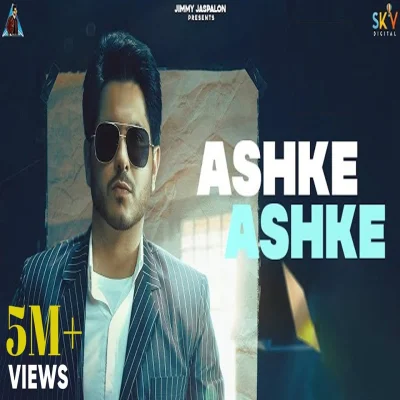 Ashke Ashke Lyrics - Jass Bajwa