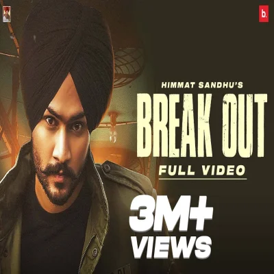 Break Out Lyrics - Himmat Sandhu