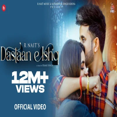 Dastaan E Ishq Lyrics - R Nait