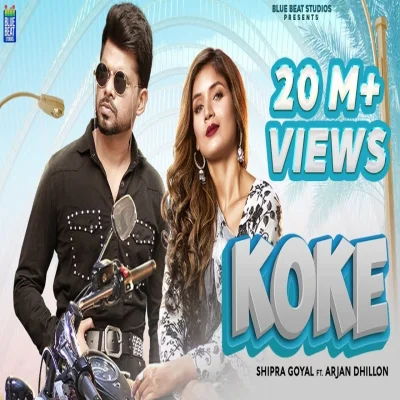 Koke Lyrics - Shipra Goyal, Arjan Dhillon
