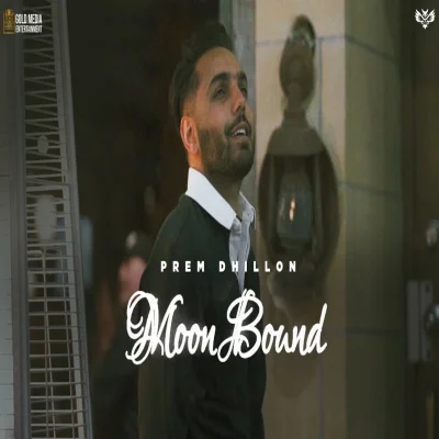 Moon Bound Lyrics - Prem Dhillon