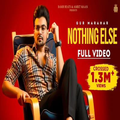 Nothing Else Lyrics - Gur Marahar