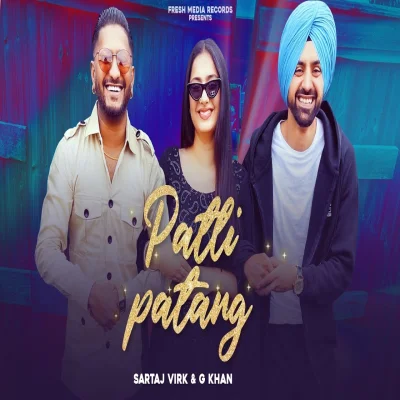 Patli Patang Lyrics - G Khan, Sartaj Virk (Teja Virk)