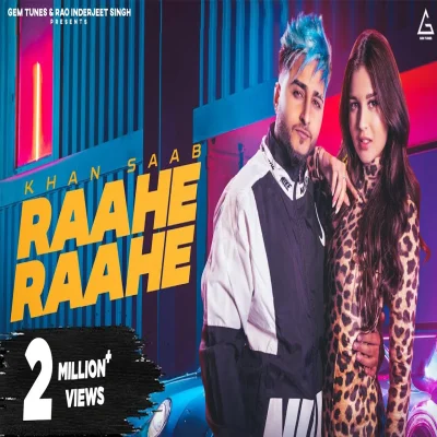 Raahe Raahe Lyrics - Khan Saab