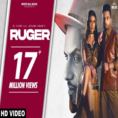 Ruger Lyrics - DJ Flow, Afsana Khan