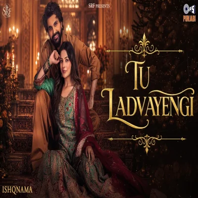 Tu Ladvayengi Lyrics - Ishqnama | G khan, Jasmeen Akhtar
